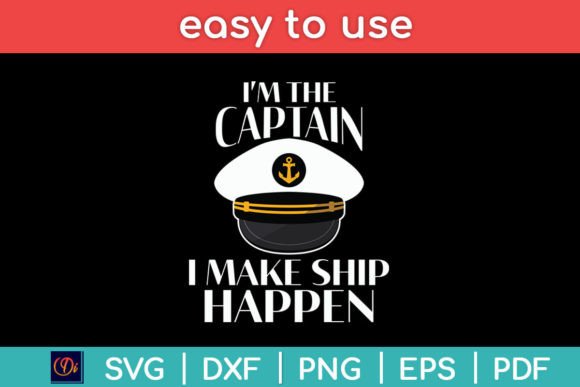 Download I'm the Captain I Make Ship Happen - Ship Collection